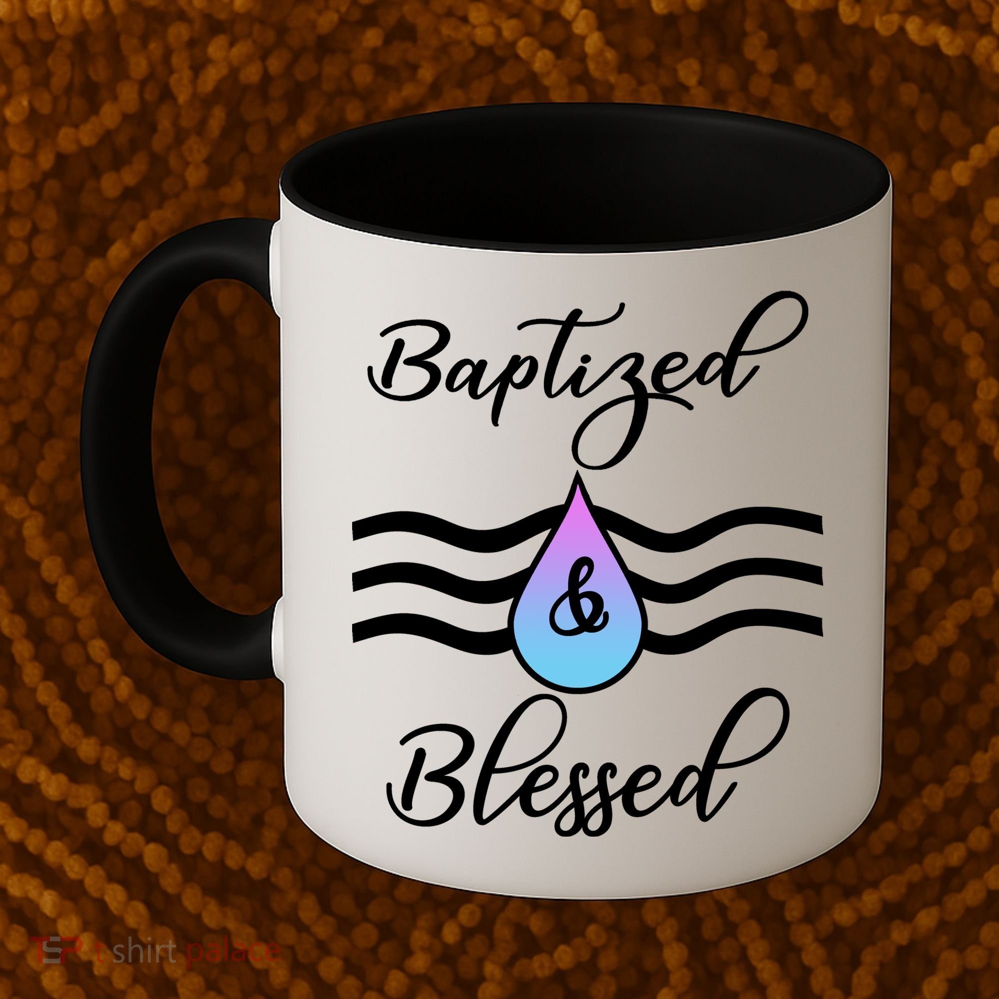 Baptized And Blessed  Coffee Mug