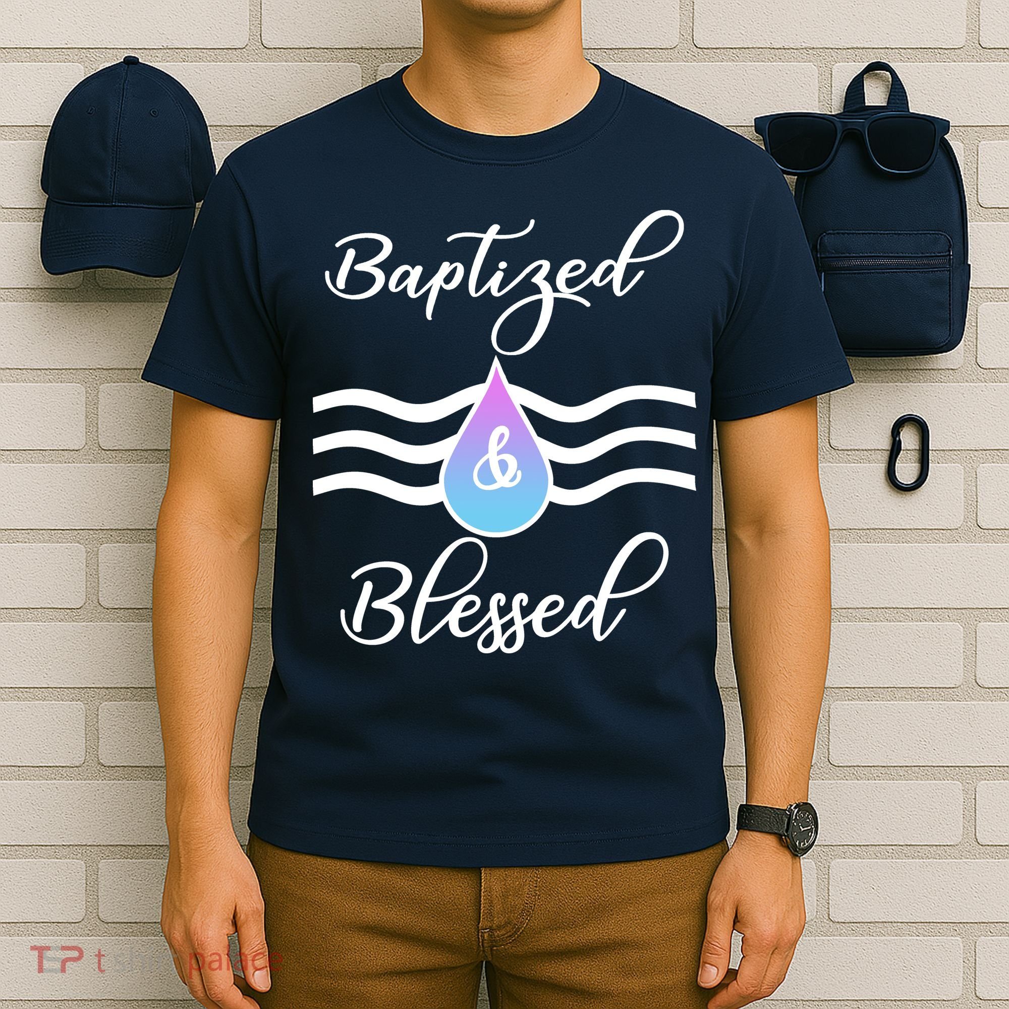 Baptized And Blessed  T-Shirt