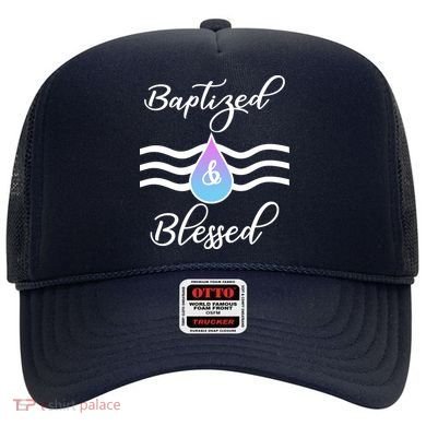 Baptized And Blessed  Hat