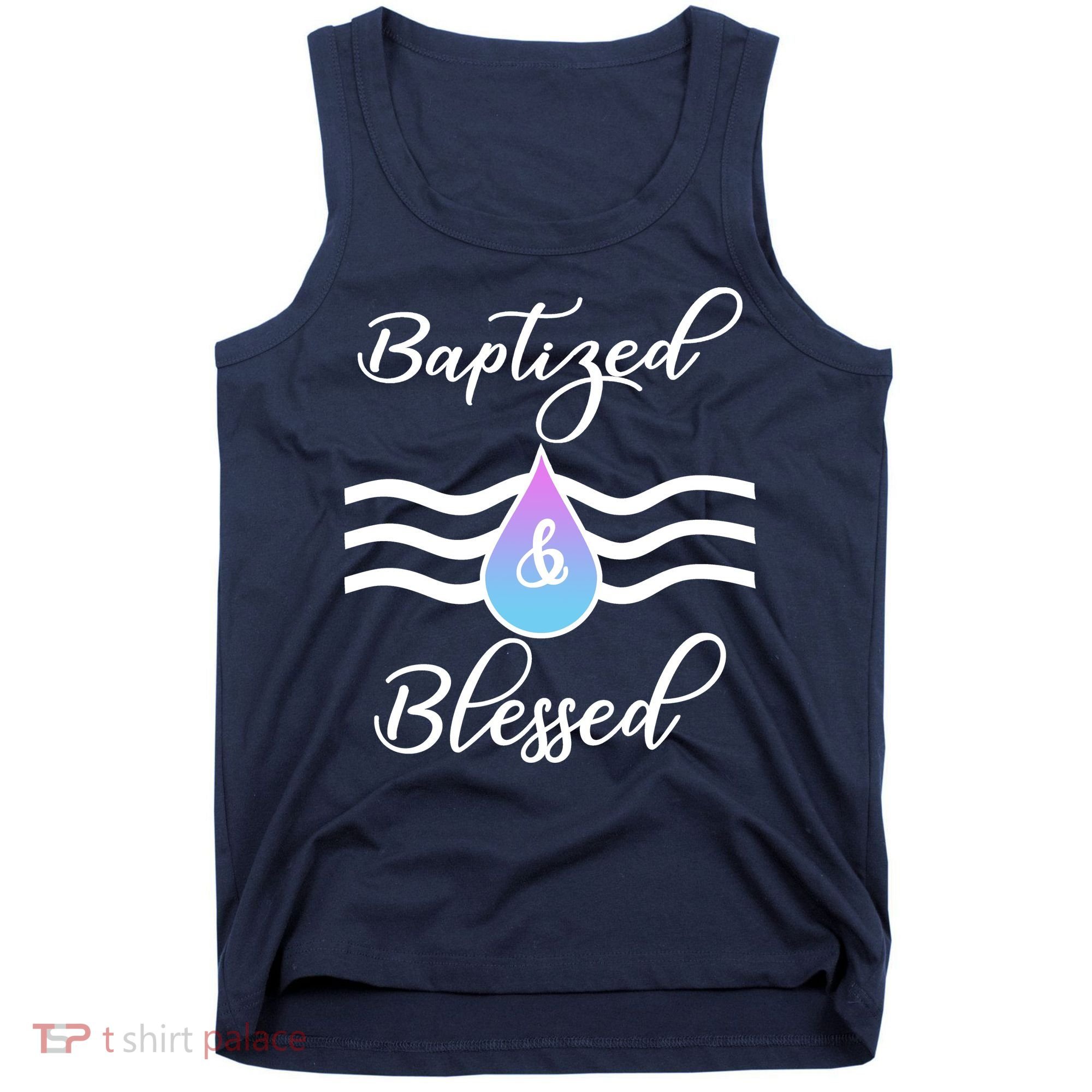 Baptized And Blessed  Tank Top