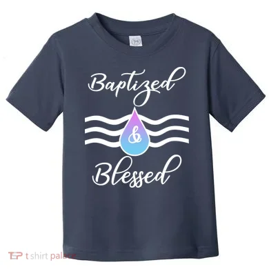 Baptized And Blessed Toddler T-Shirt