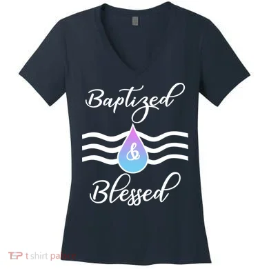 Baptized And Blessed  Women's V-Neck T-Shirt
