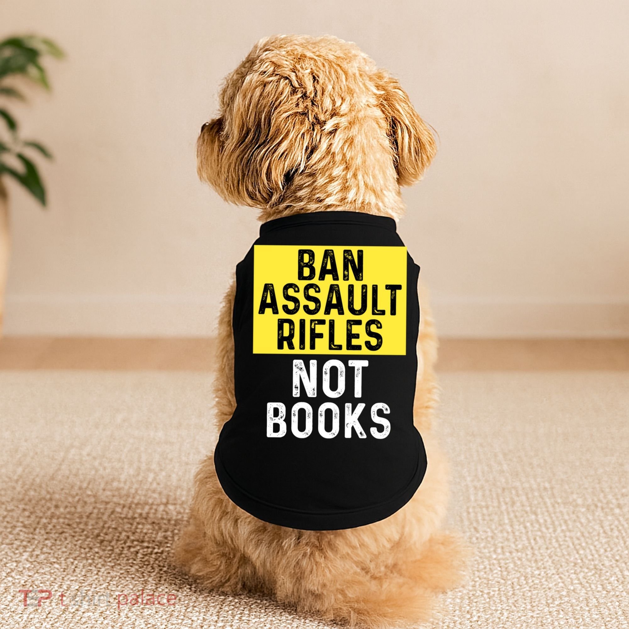 Ban Assault Rifles Not Books Doggie Tank