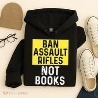 Ban Assault Rifles Not Books Hoodie thumb 4