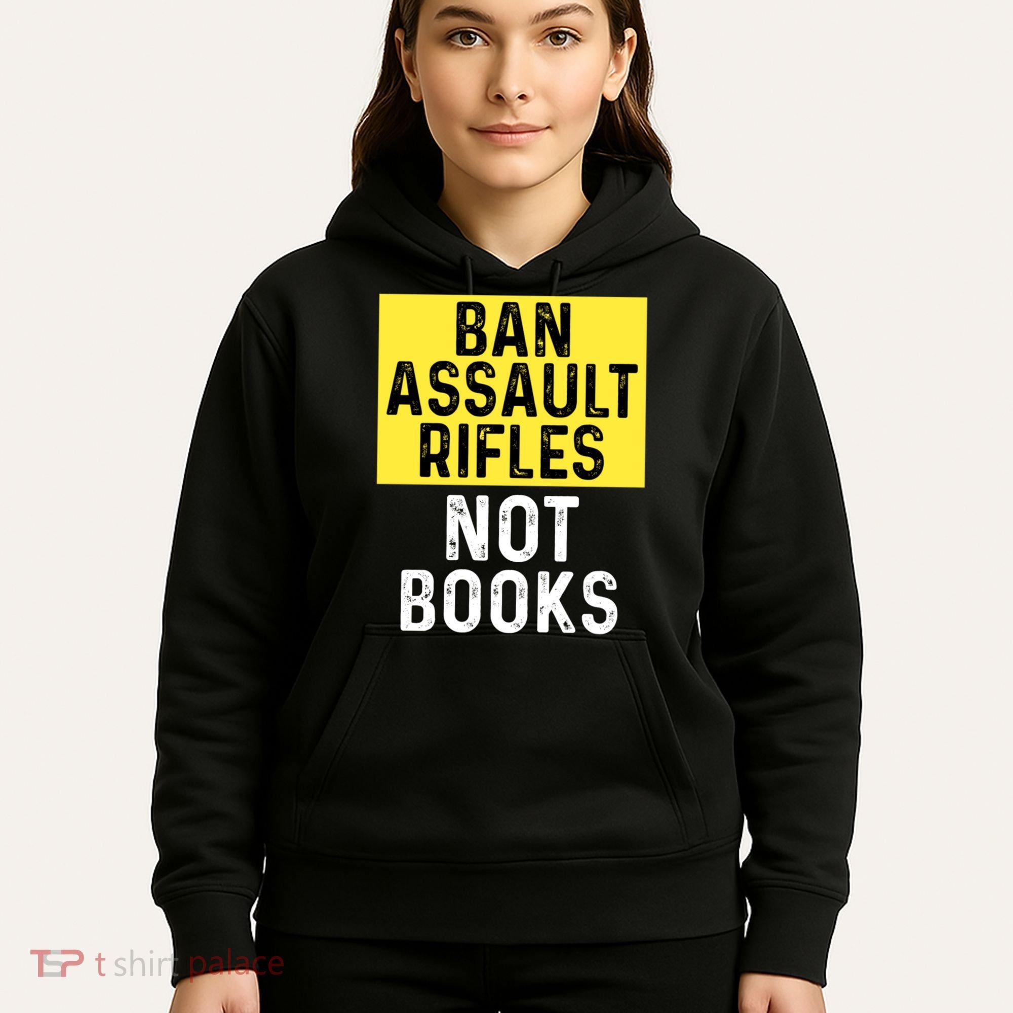 Ban Assault Rifles Not Books Hoodie