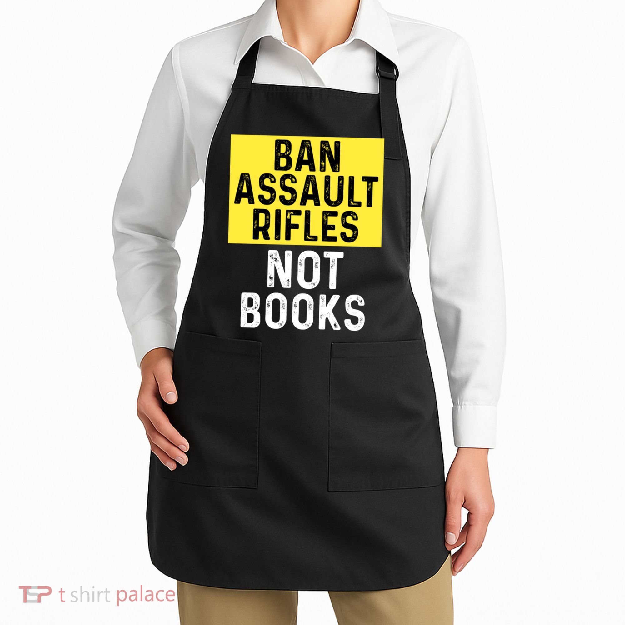 Ban Assault Rifles Not Books Apron