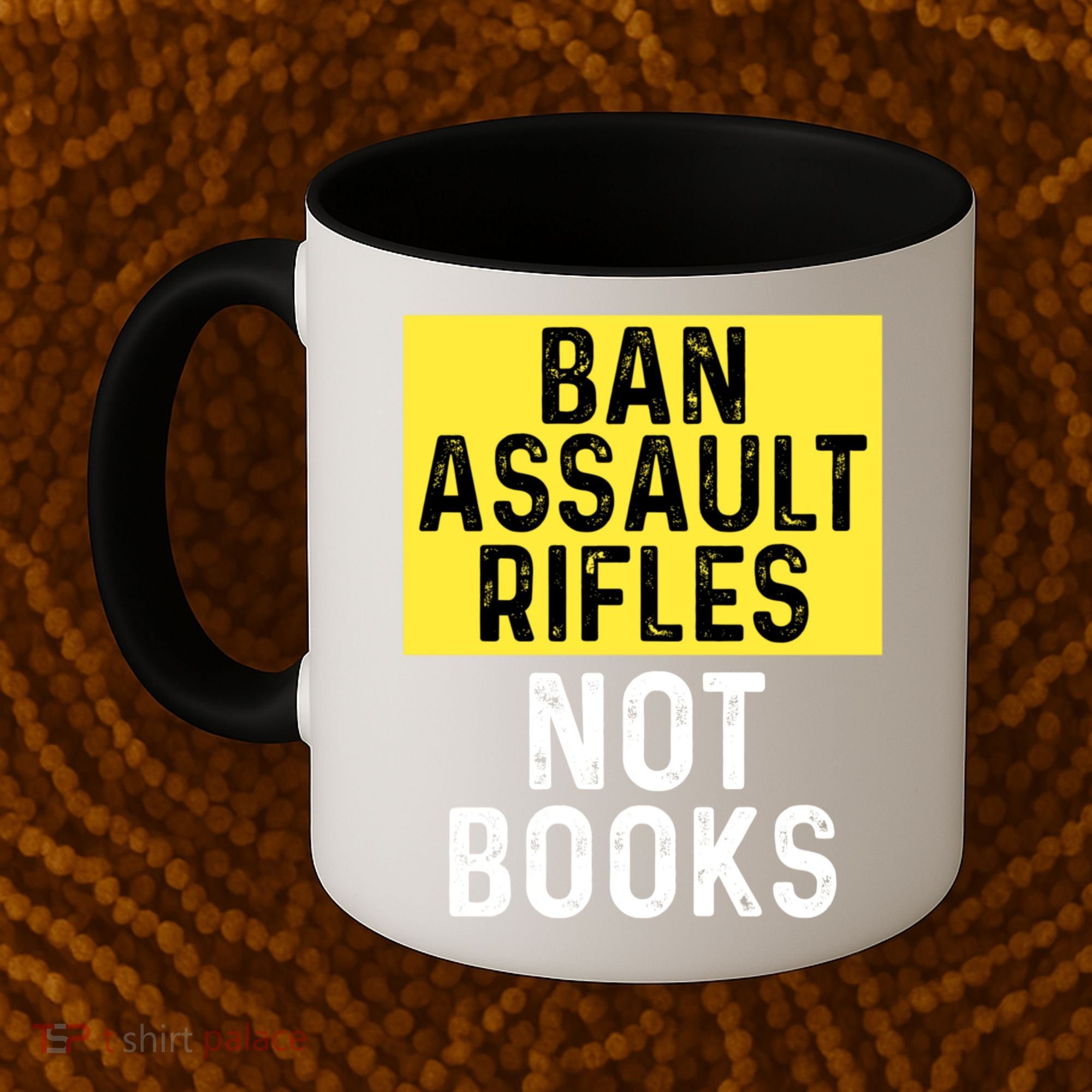 Ban Assault Rifles Not Books Coffee Mug