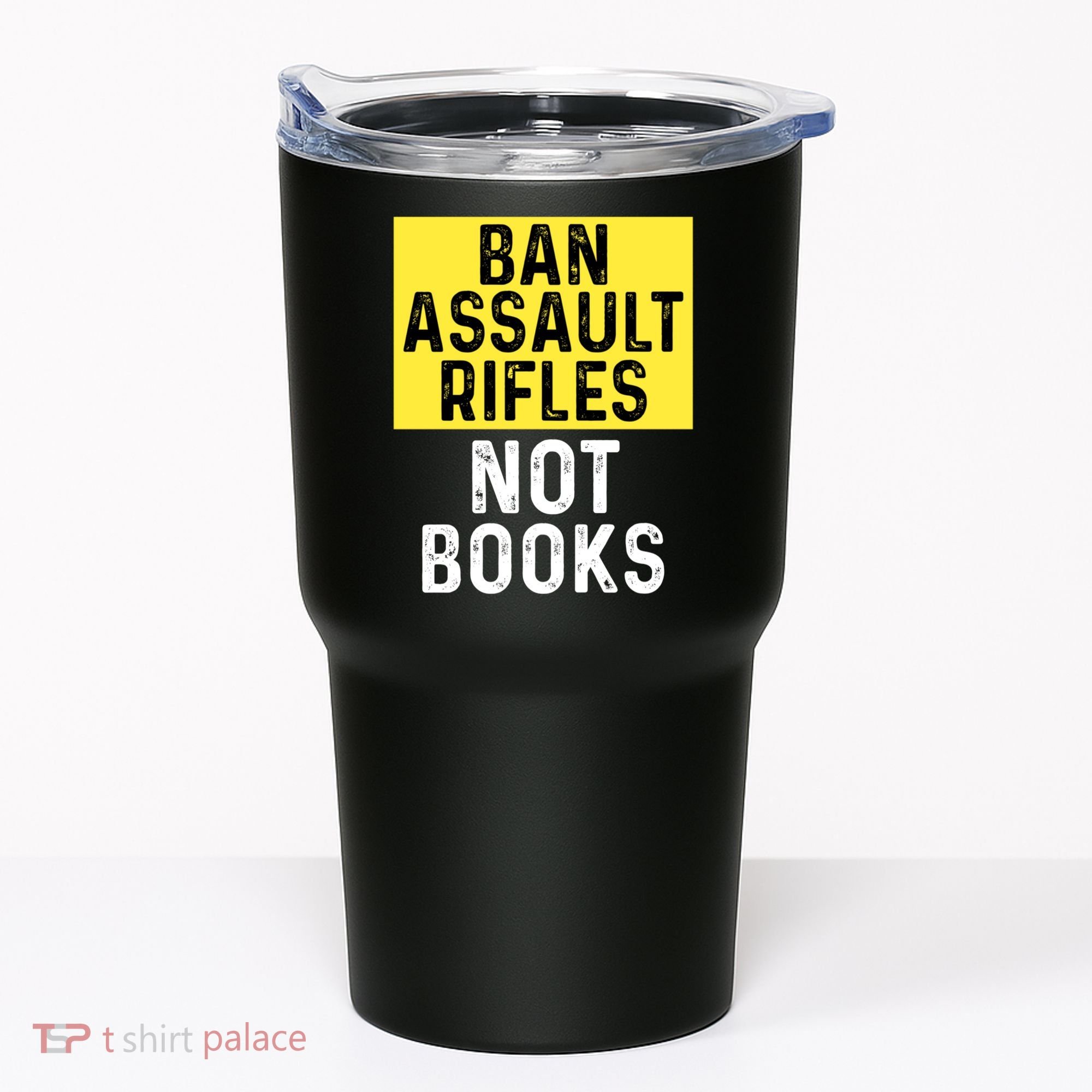 Ban Assault Rifles Not Books Tumbler