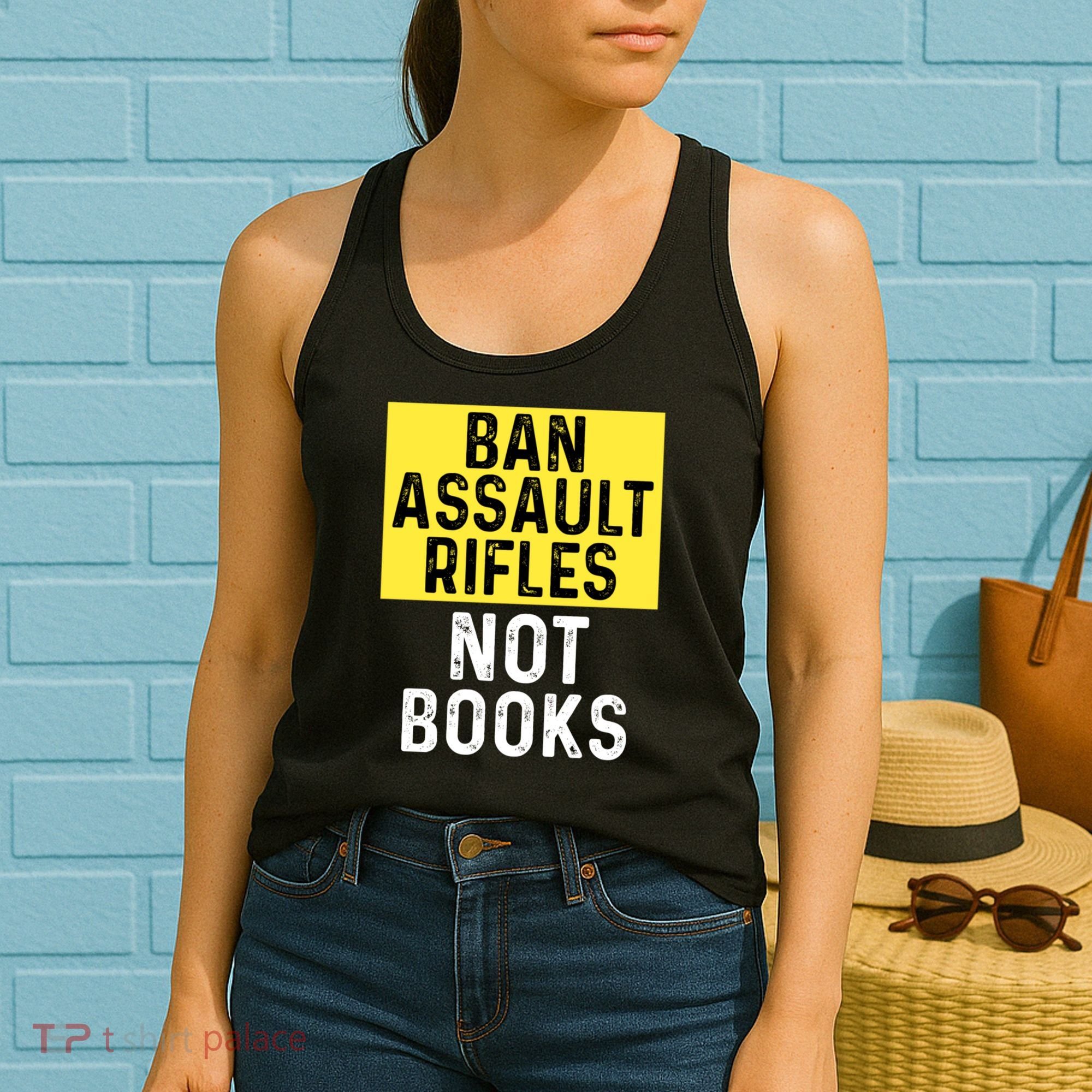 Ban Assault Rifles Not Books Women's Tank Top