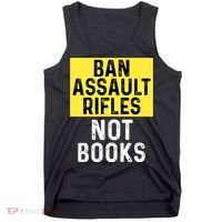 Ban Assault Rifles Not Books Tank Top thumb 0