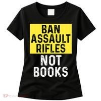 Ban Assault Rifles Not Books Women's T-Shirt thumb 0
