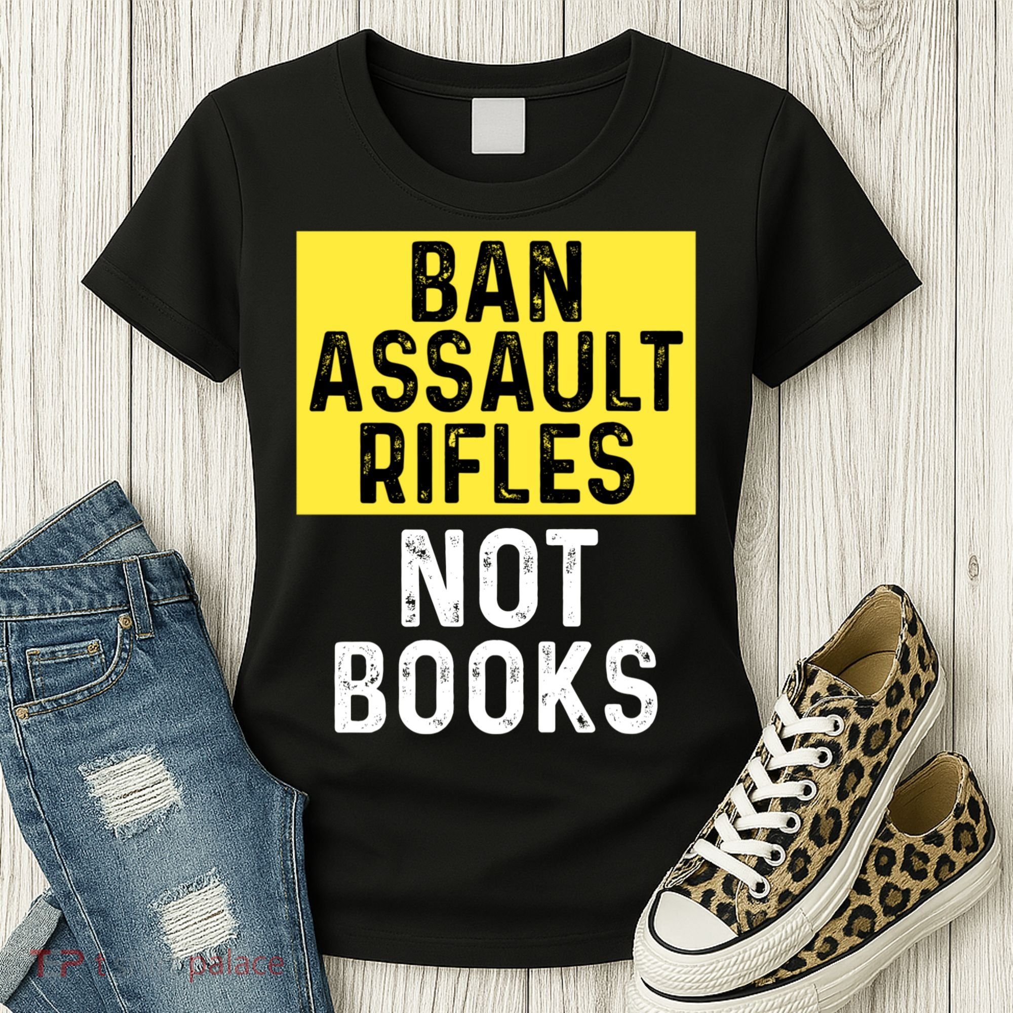 Ban Assault Rifles Not Books Women's T-Shirt