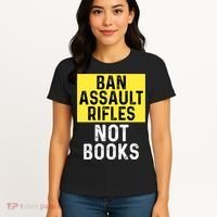 Ban Assault Rifles Not Books Women's T-Shirt thumb 4