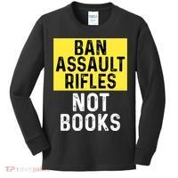 Ban Assault Rifles Not Books Kids Long Sleeve Shirt thumb 0