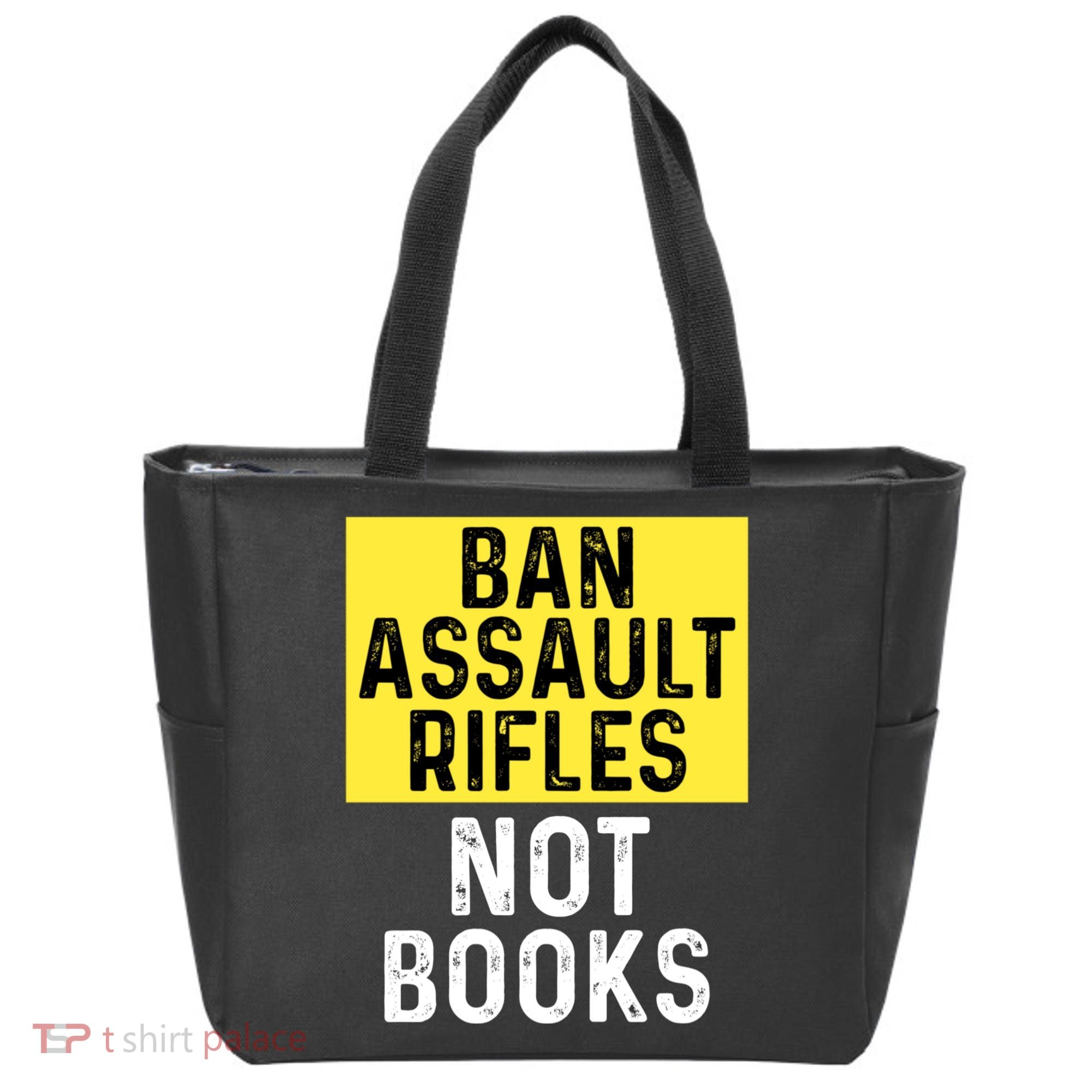 Ban Assault Rifles Not Books Tote Bag