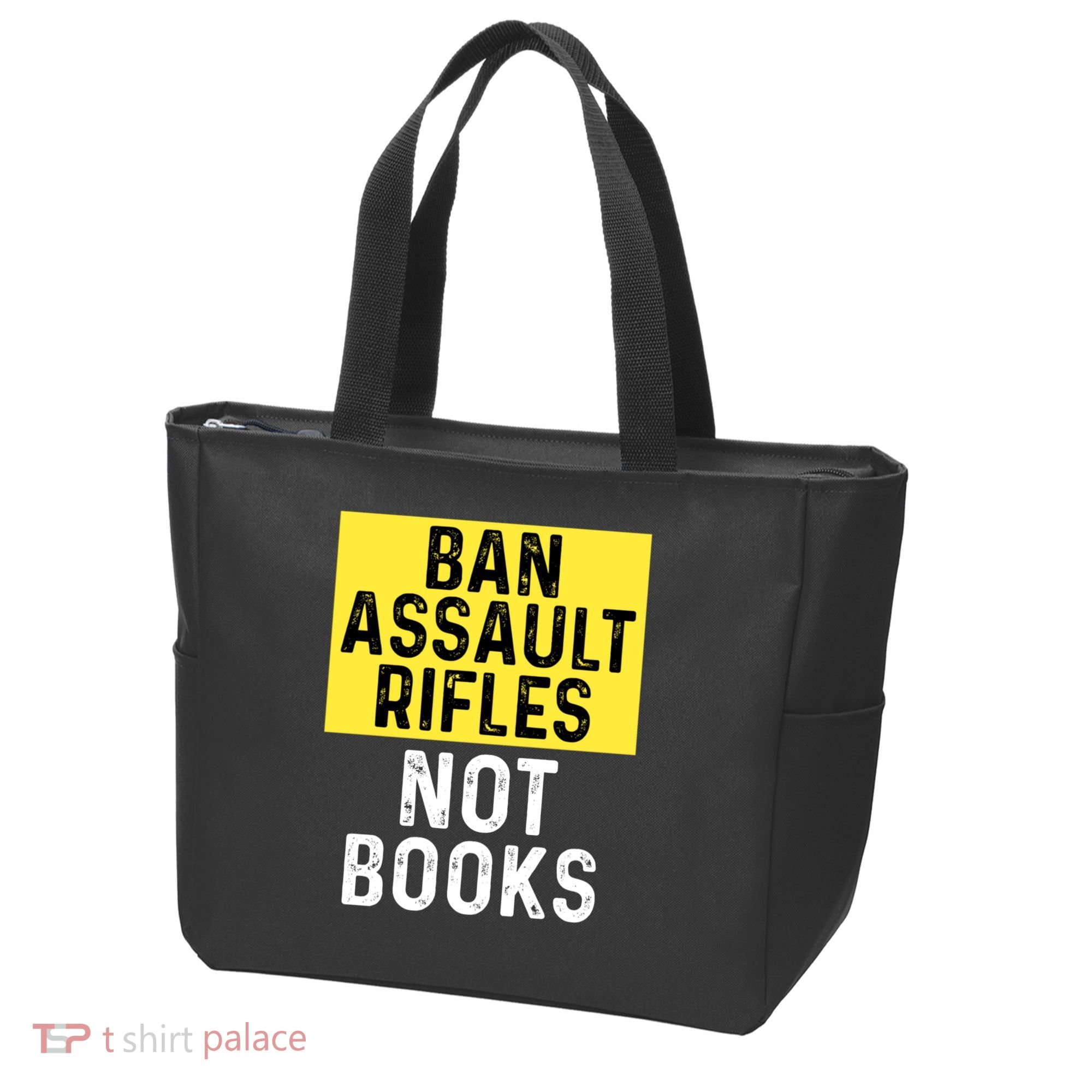 Ban Assault Rifles Not Books Tote Bag