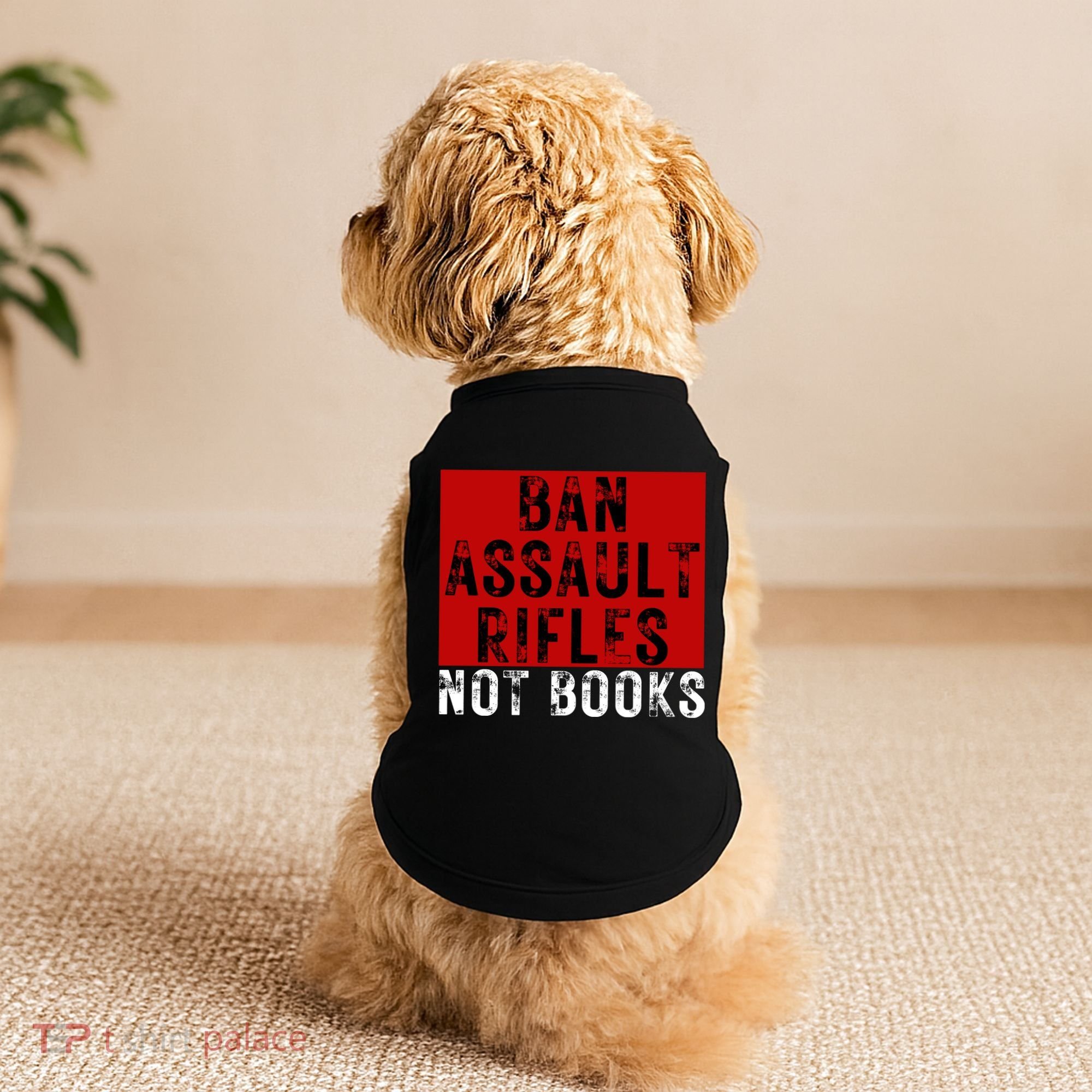 Ban Assault Rifles Not Books Doggie Tank