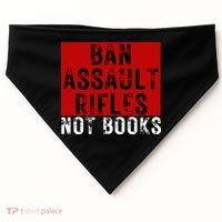 Ban Assault Rifles Not Books USA-Made Doggie Bandana thumb 0