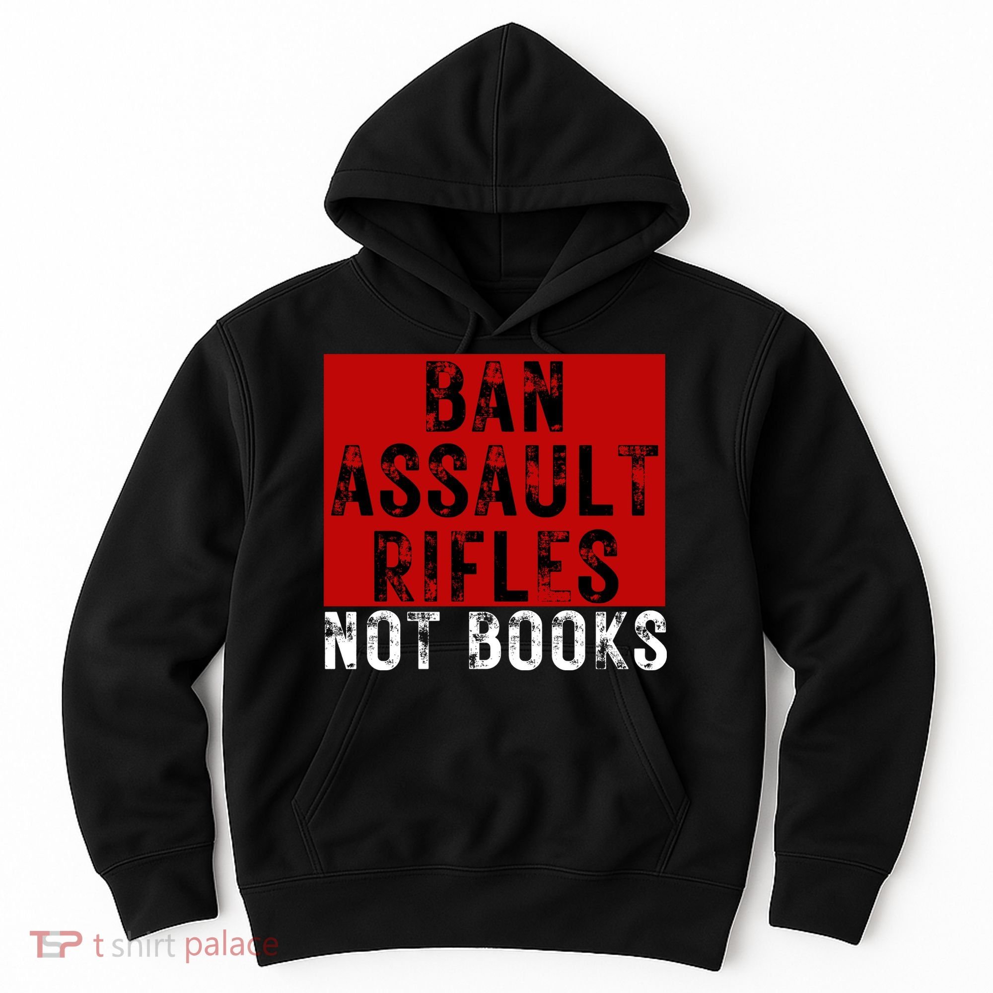 Ban Assault Rifles Not Books Hoodie