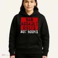 Ban Assault Rifles Not Books Hoodie thumb 5