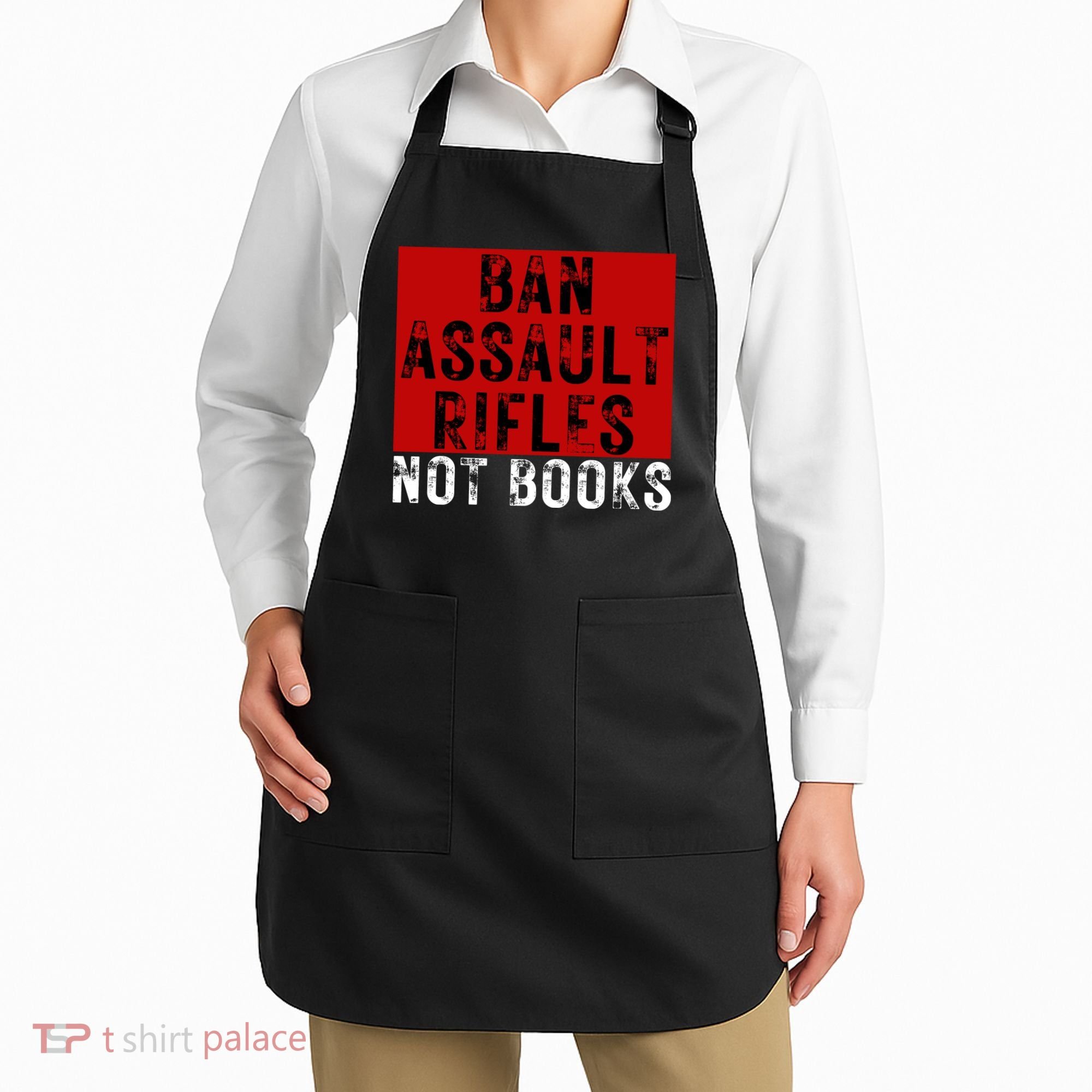 Ban Assault Rifles Not Books Apron