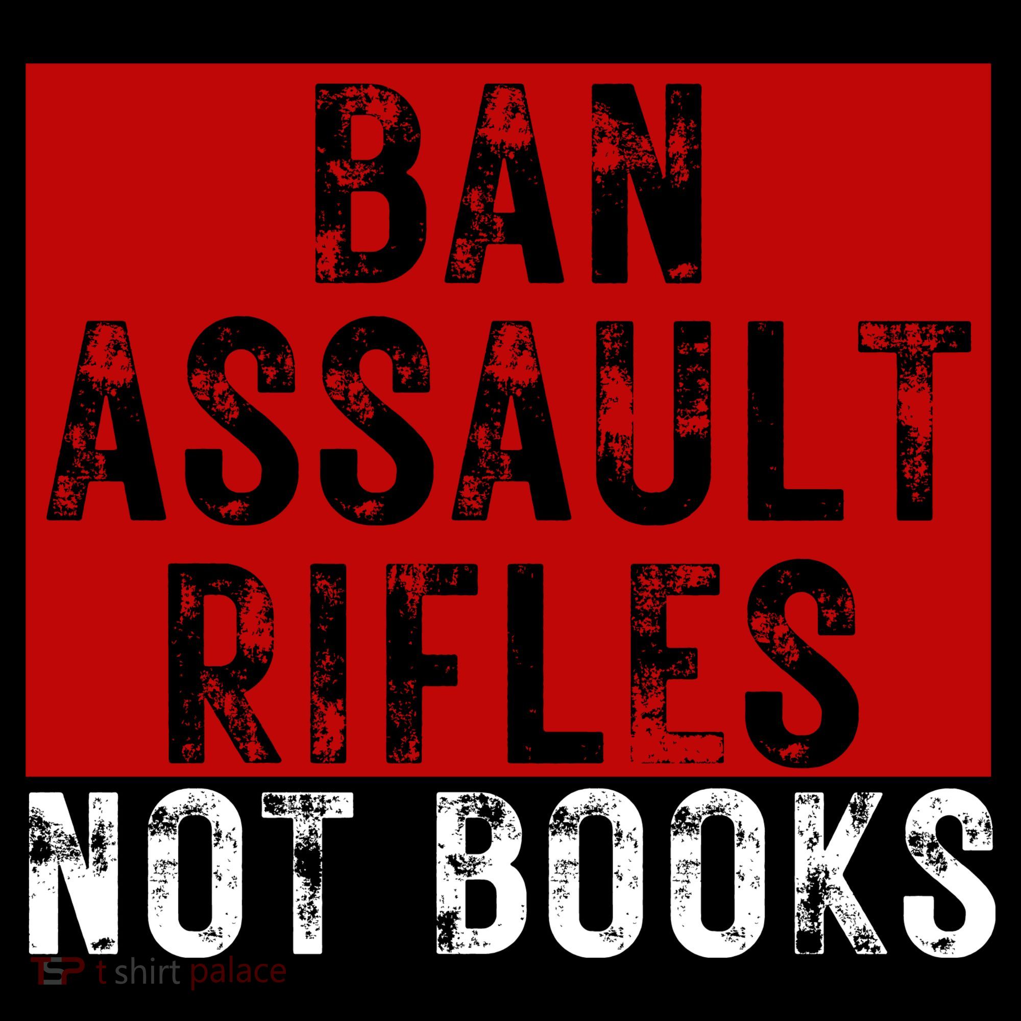 Ban Assault Rifles Not Books Sweatshirt
