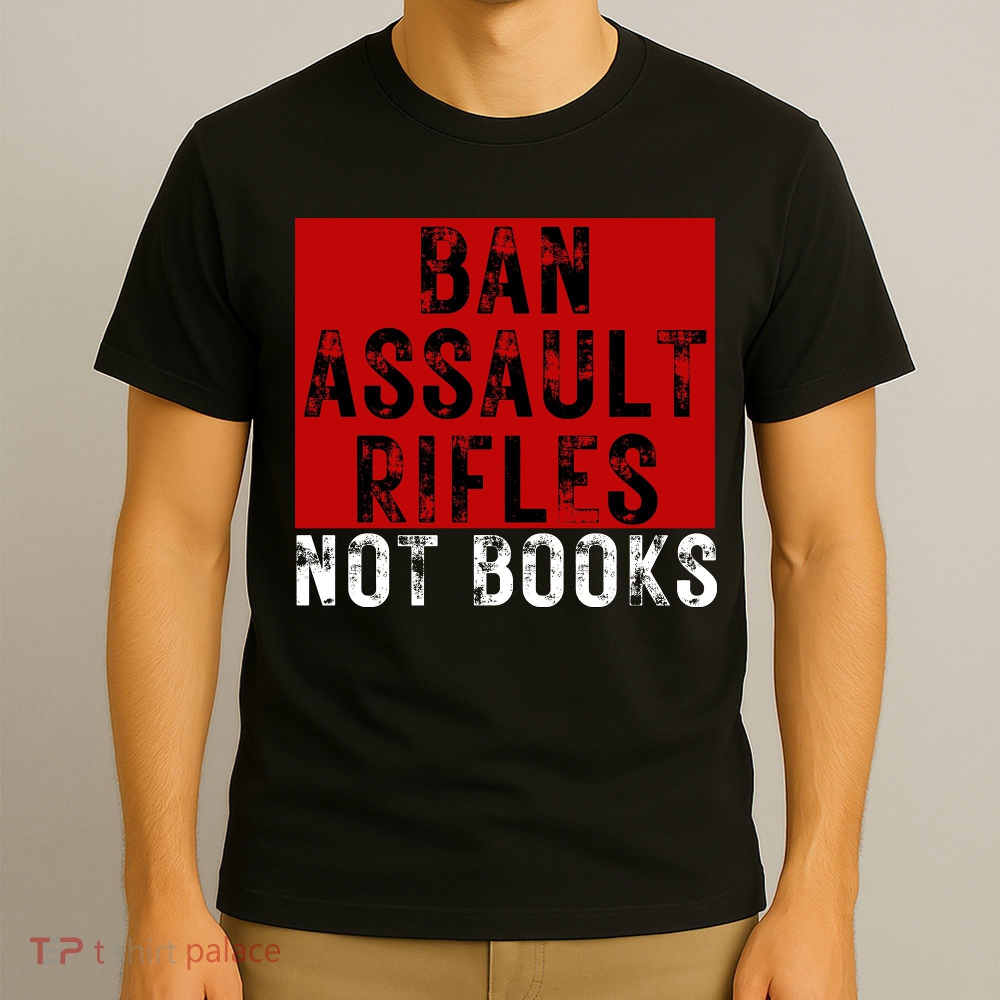 Ban Assault Rifles Not Books T-Shirt