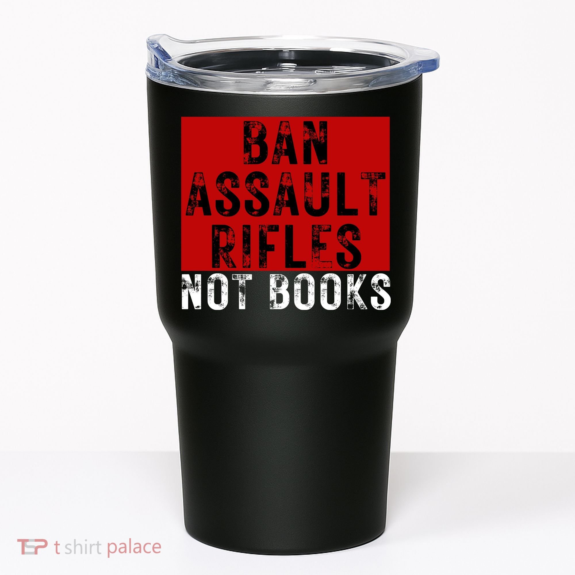 Ban Assault Rifles Not Books Tumbler