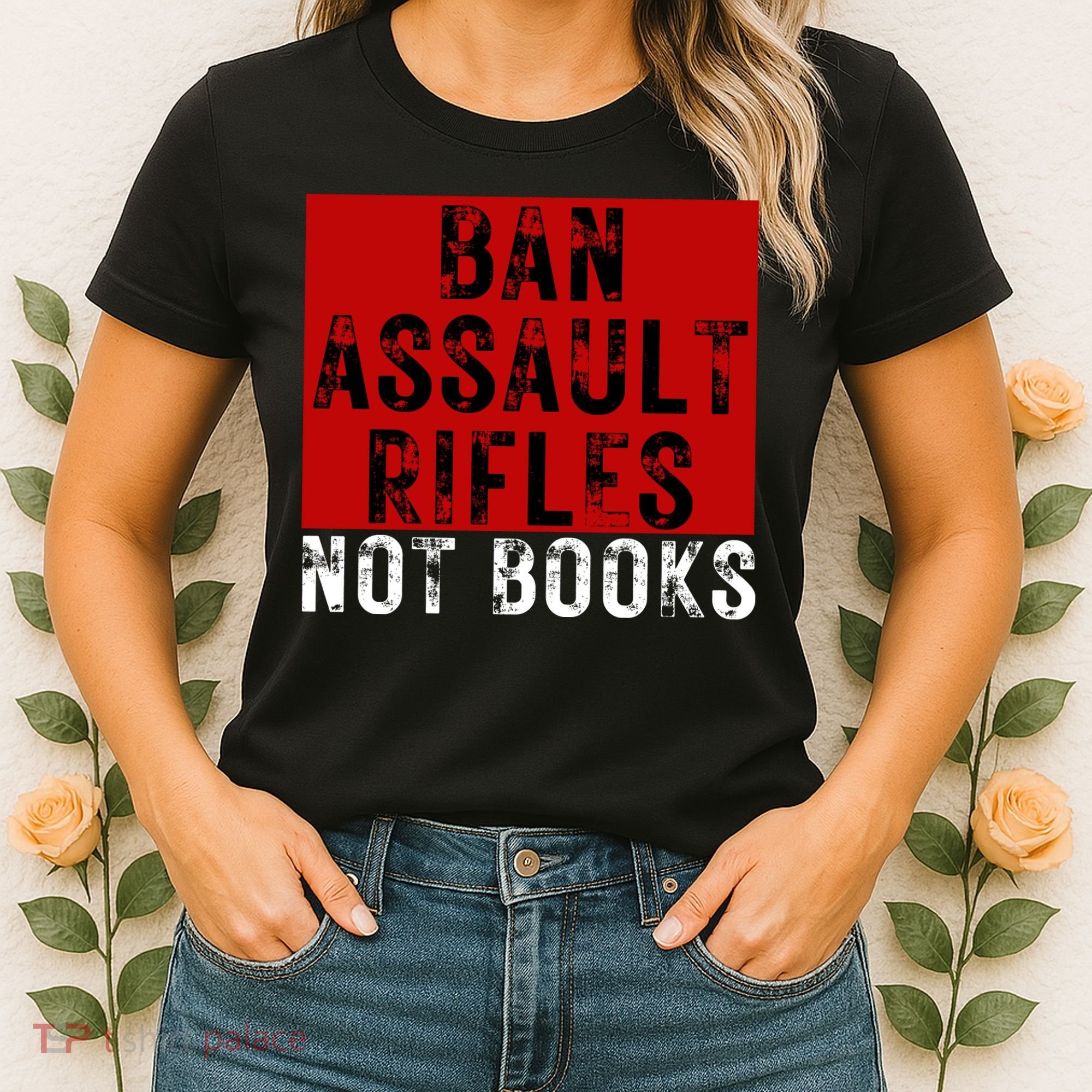 Ban Assault Rifles Not Books Women's T-Shirt