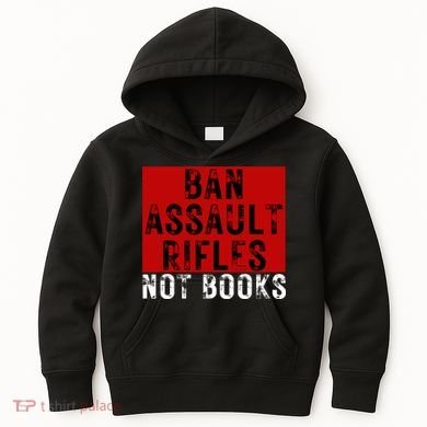 Ban Assault Rifles Not Books Kids Hoodie