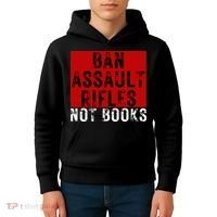 Ban Assault Rifles Not Books Kids Hoodie thumb 4