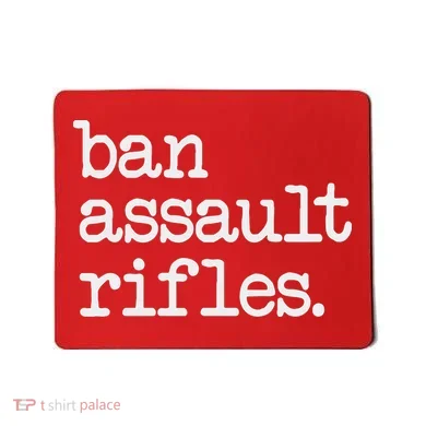 Ban Assault Rifles Mousepad