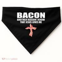 Bacon Another Reason I Know That Jesus Loves Me Funny Pork USA-Made Doggie Bandana thumb 0