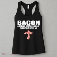 Bacon Another Reason I Know That Jesus Loves Me Funny Pork Women's Tank Top thumb 3