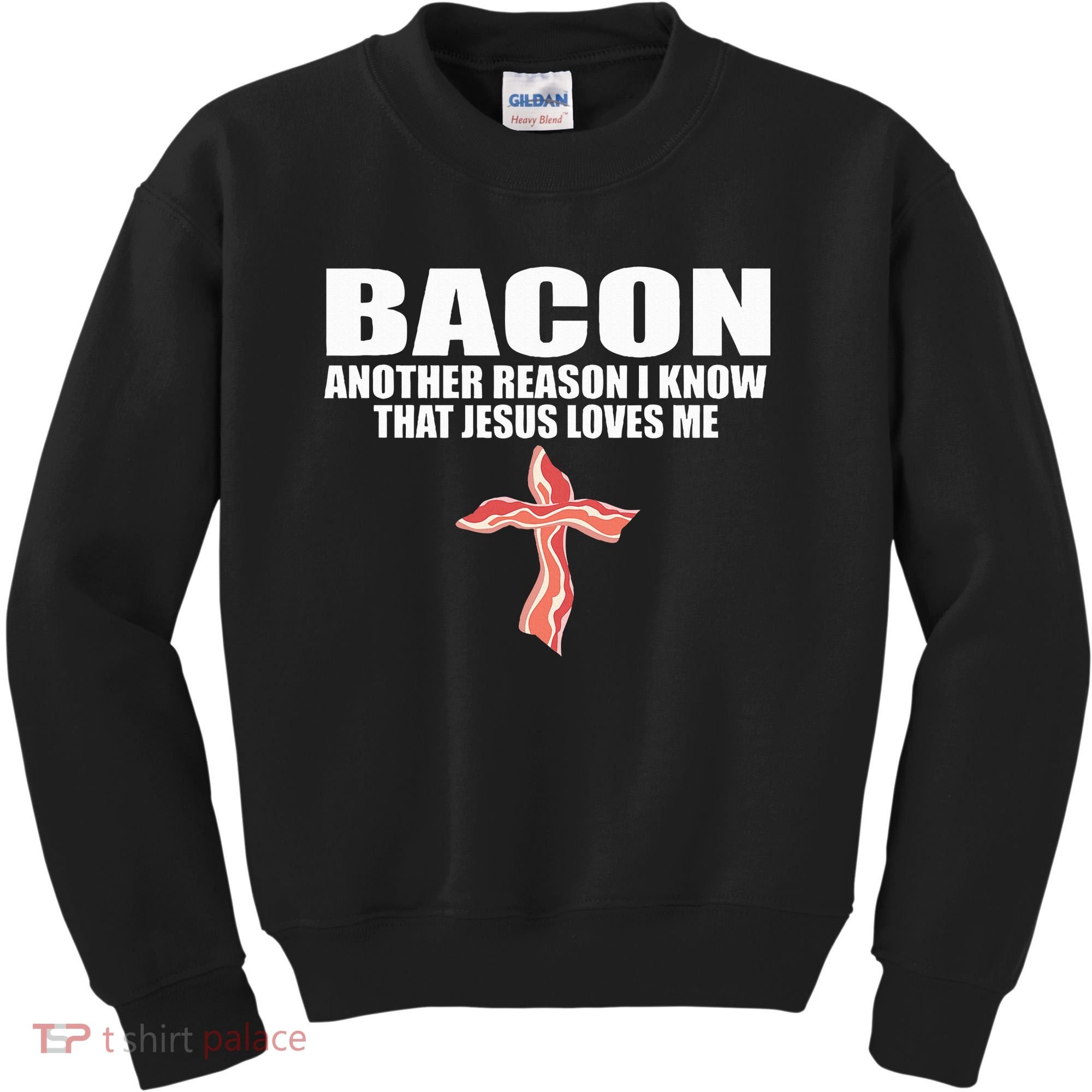 Bacon Another Reason I Know That Jesus Loves Me Funny Pork Kids Sweatshirt