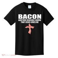 Bacon Another Reason I Know That Jesus Loves Me Funny Pork Kids T-Shirt thumb 0