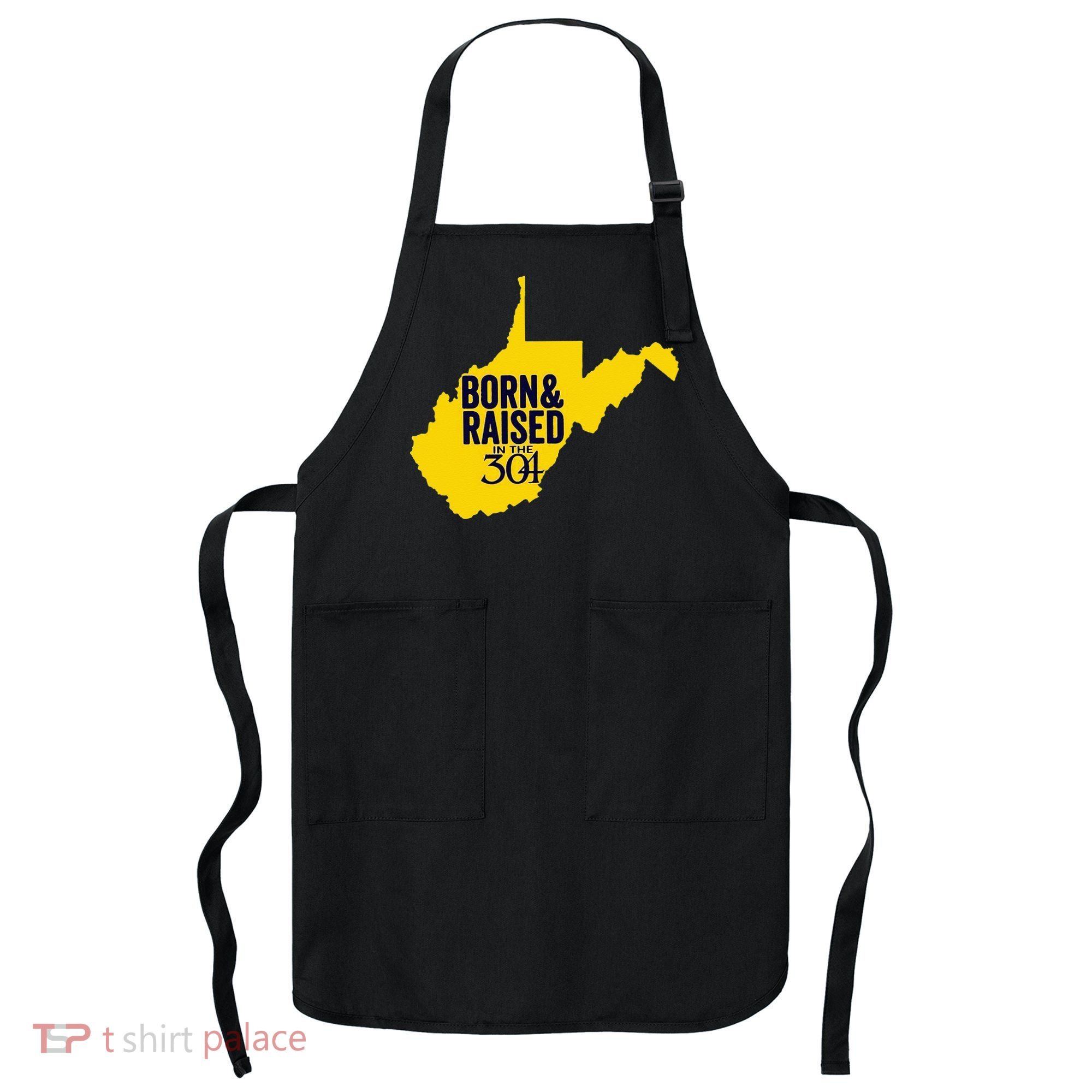 Born And Raised In The 304 West Virginia State Map Apron