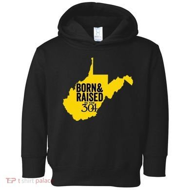 Born And Raised In The 304 West Virginia State Map Toddler Hoodie