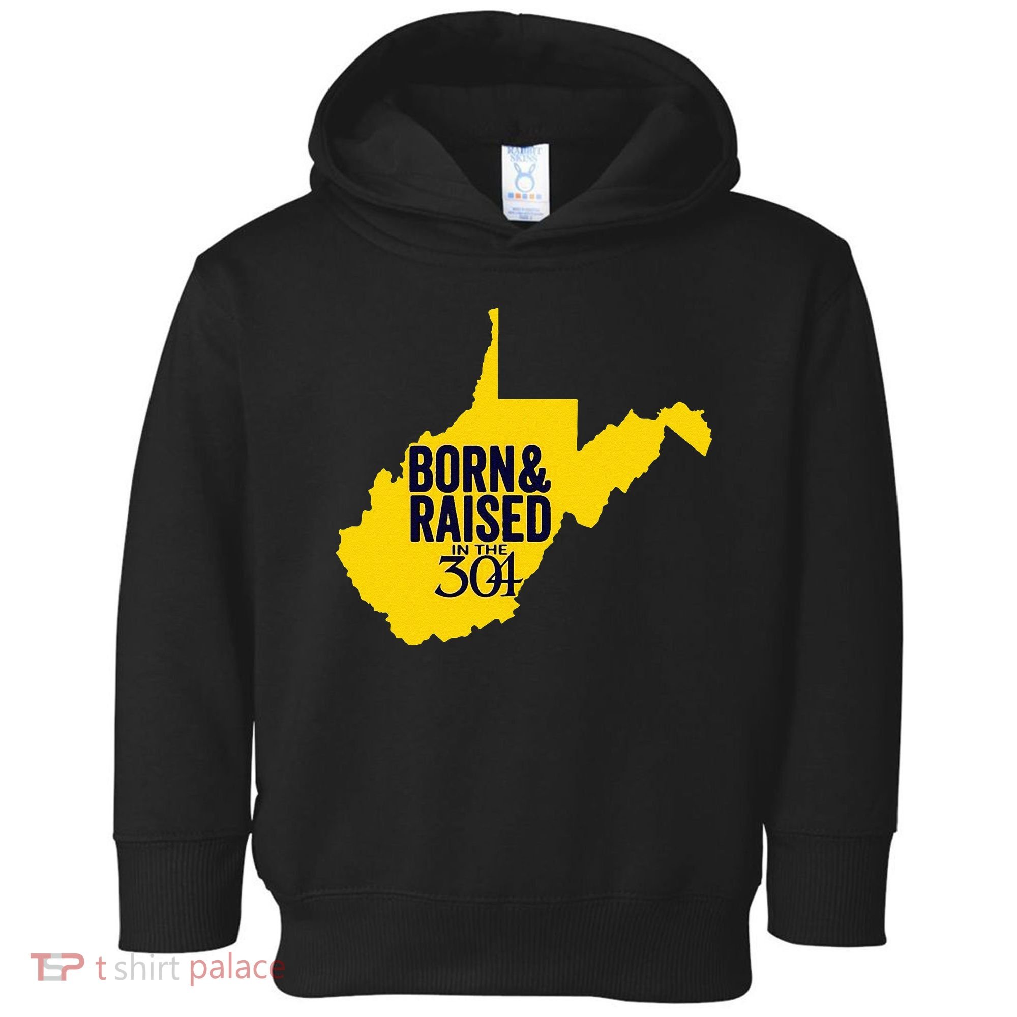 Born And Raised In The 304 West Virginia State Map Toddler Hoodie