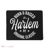 Born And Raised In Harlem Mousepad thumb 0