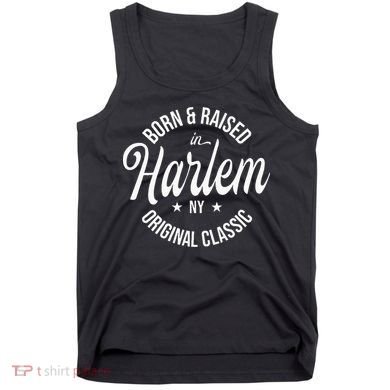 Born And Raised In Harlem Tank Top