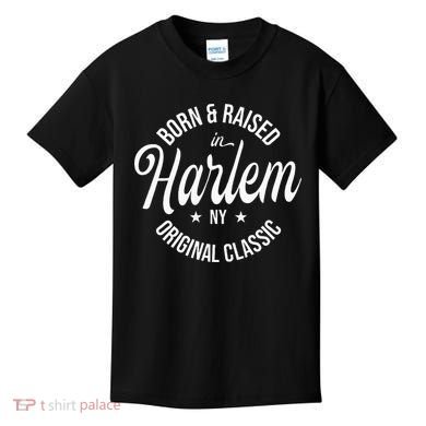 Born And Raised In Harlem Kids T-Shirt