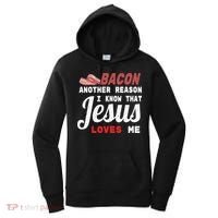 Bacon Another Reason I Know Jesus Loves Me Food Pun Gift Women's Hoodie thumb 0