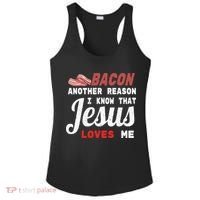 Bacon Another Reason I Know Jesus Loves Me Food Pun Gift Ladies PosiCharge Competitor Racerback Tank thumb 0