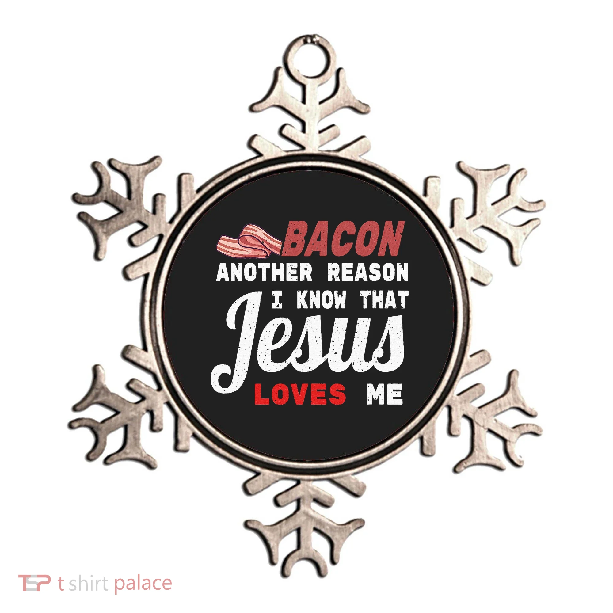 Bacon Another Reason I Know Jesus Loves Me Food Pun Gift Ornament