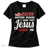 Bacon Another Reason I Know Jesus Loves Me Food Pun Gift Women's T-Shirt thumb 0