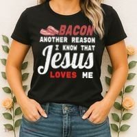 Bacon Another Reason I Know Jesus Loves Me Food Pun Gift Women's T-Shirt thumb 2