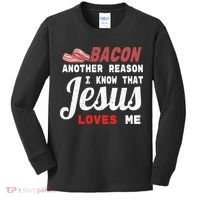 Bacon Another Reason I Know Jesus Loves Me Food Pun Gift Kids Long Sleeve Shirt thumb 0