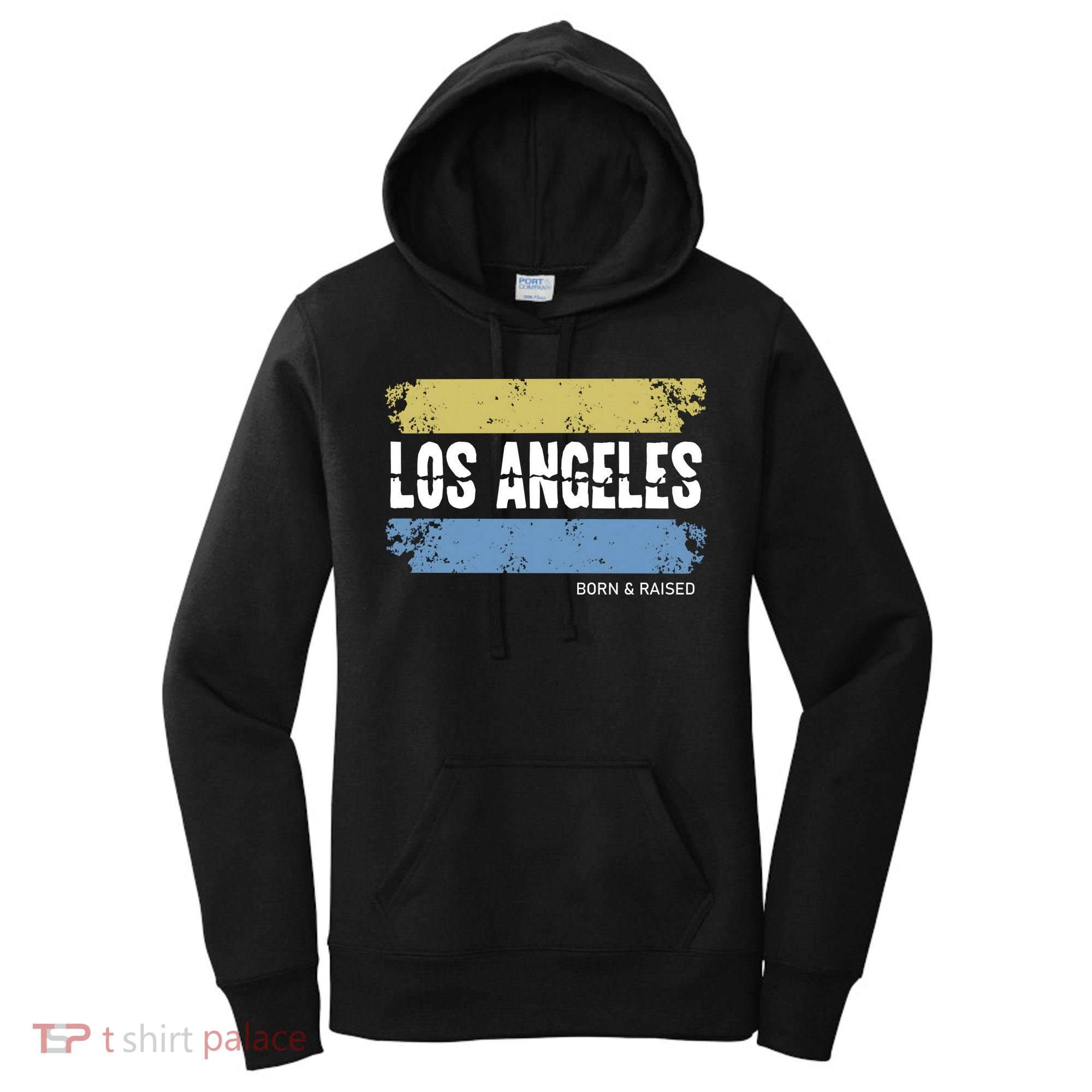 Born And Raised Los Angeles California Women's Hoodie