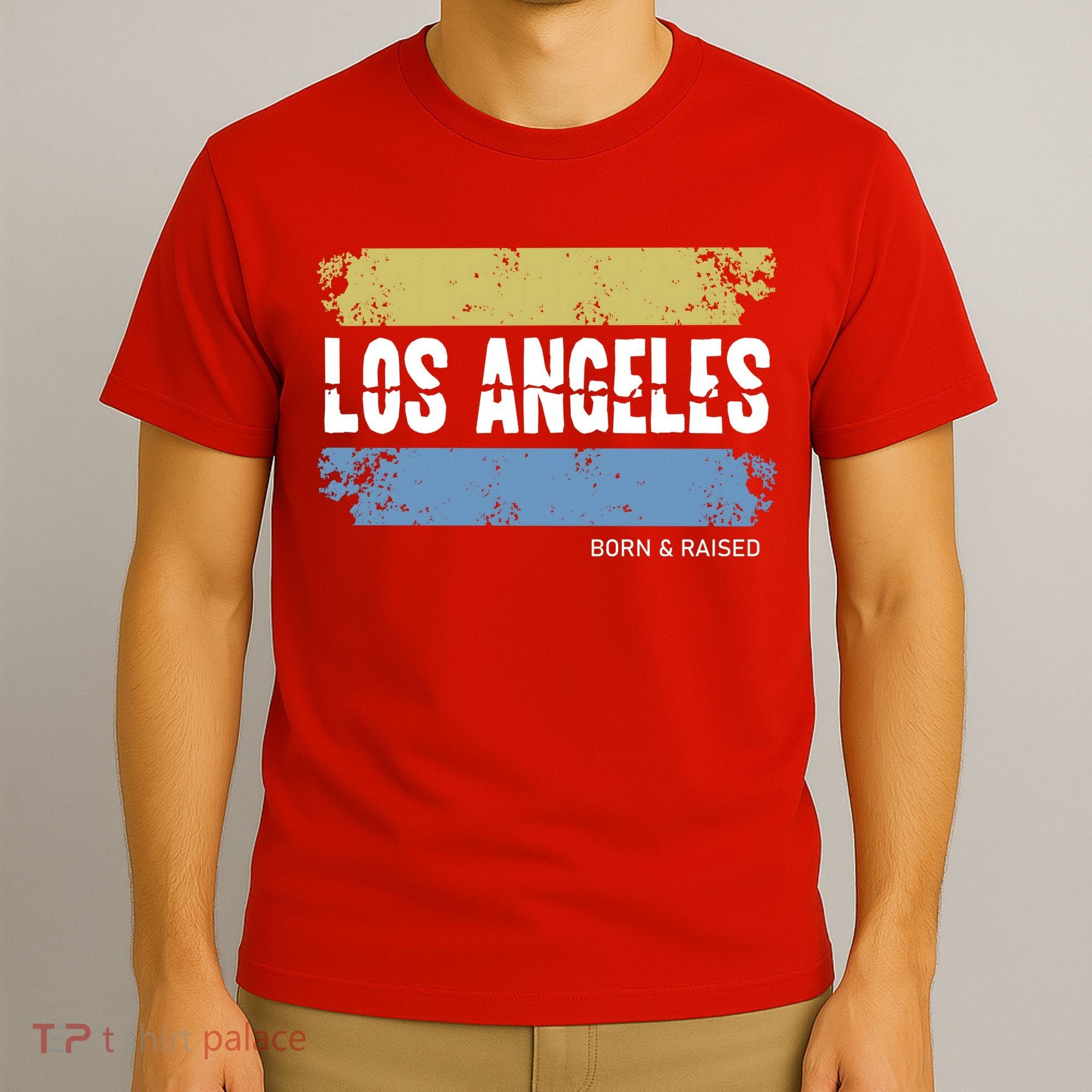 Born And Raised Los Angeles California T-Shirt